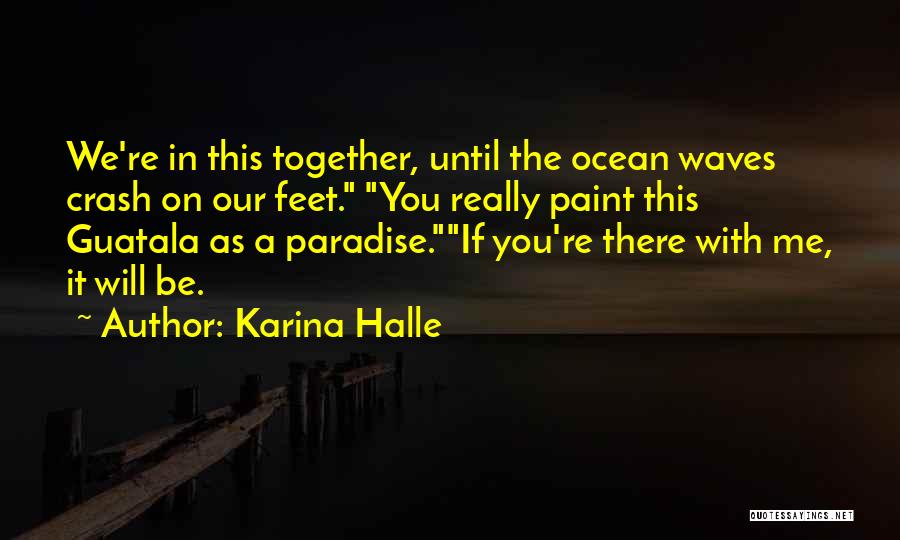 Feet In The Ocean Quotes By Karina Halle