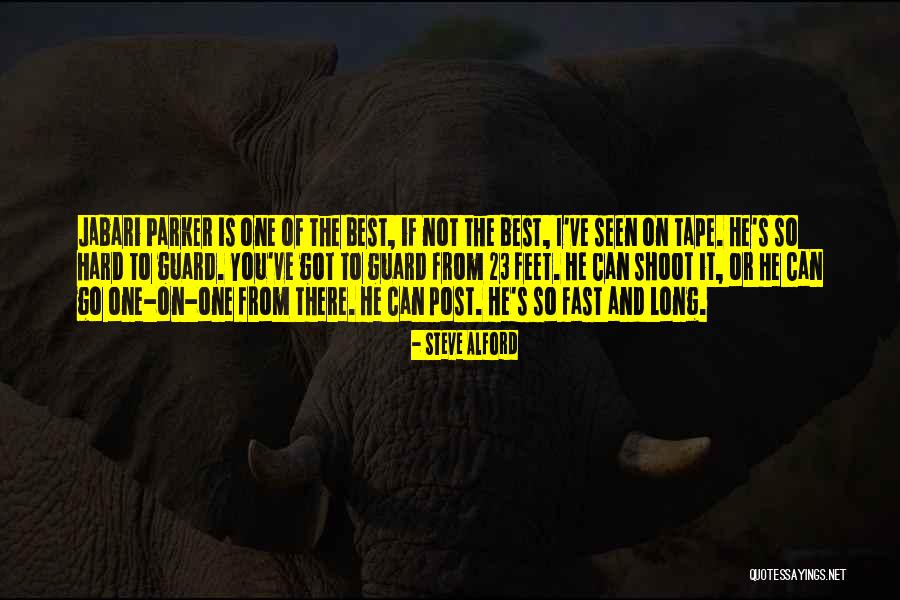 Feet Long Quotes By Steve Alford Feet Long Quotes By Steve Alford