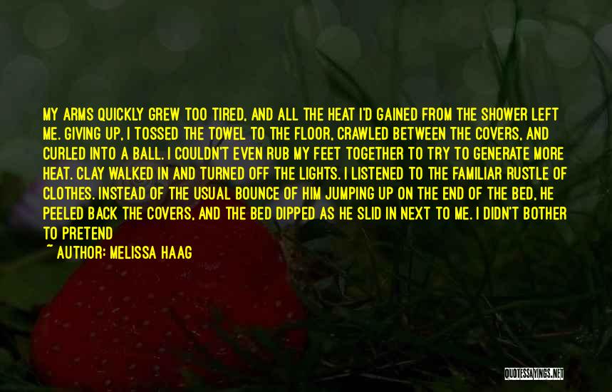 Feet Of Clay Quotes By Melissa Haag