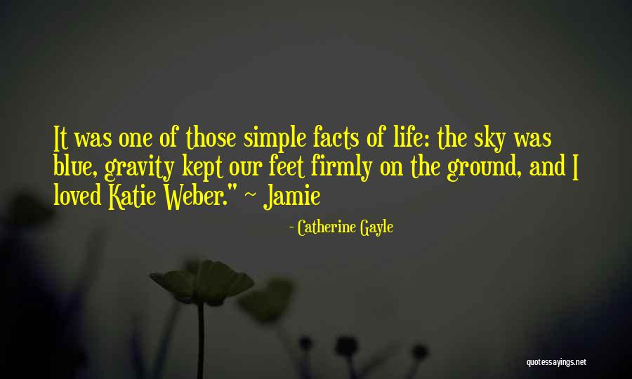 Feet On The Ground Quotes By Catherine Gayle Feet On The Ground Quotes By Catherine Gayle