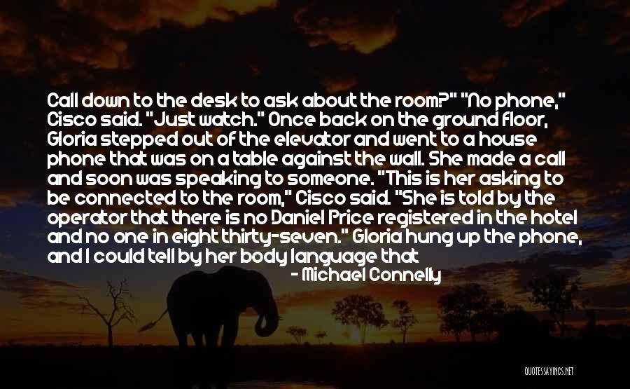 Feet On The Ground Quotes By Michael Connelly Feet On The Ground Quotes By Michael Connelly