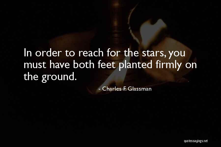 Feet Planted Quotes By Charles F. Glassman