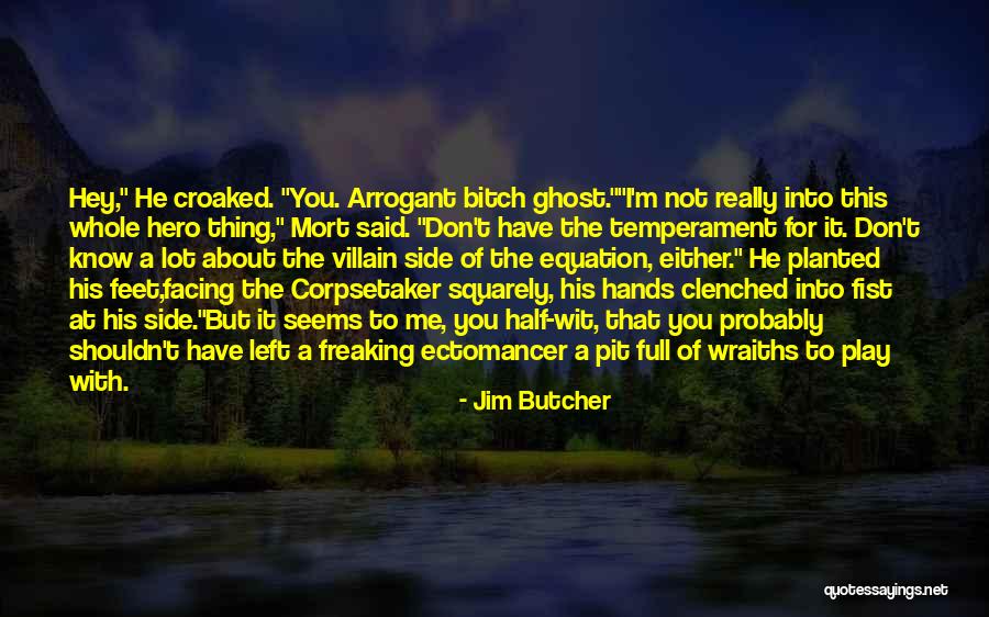 Feet Planted Quotes By Jim Butcher