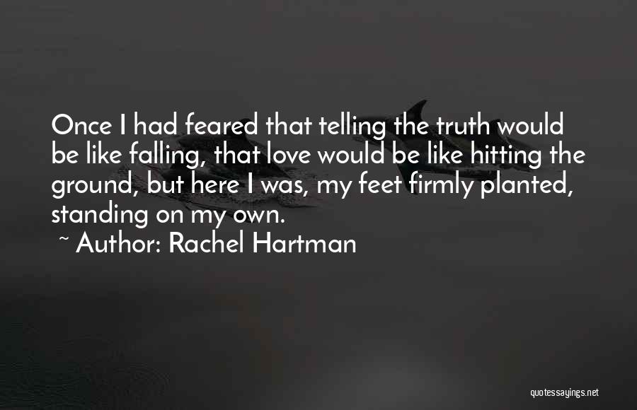 Feet Planted Quotes By Rachel Hartman