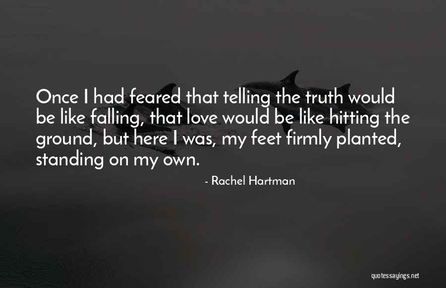 Feet Planted Quotes By Rachel Hartman