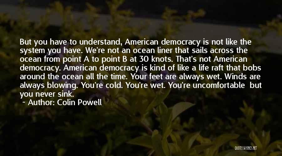 Feet Wet Quotes By Colin Powell