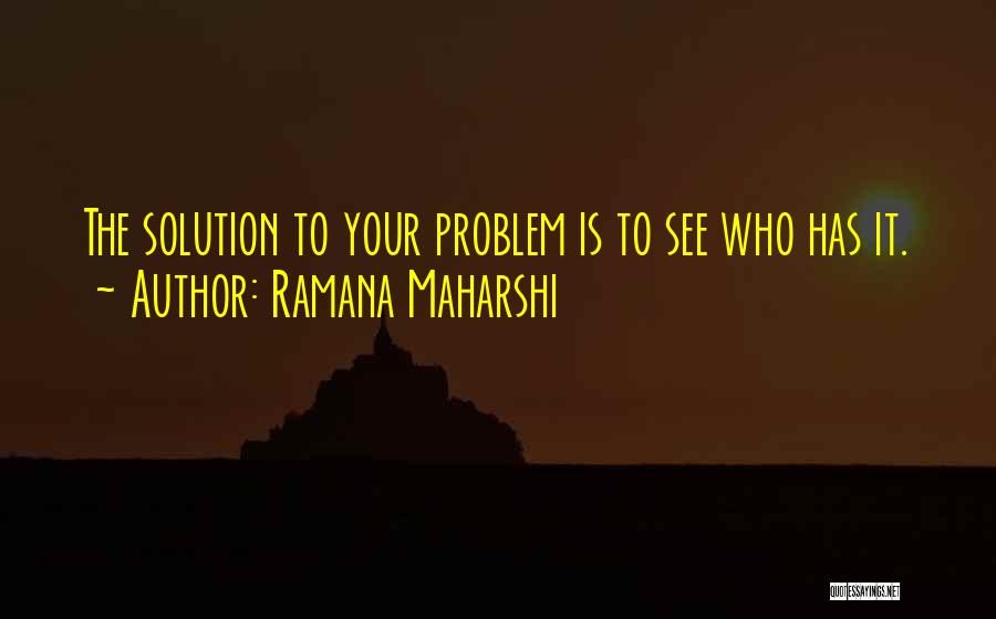 Fegatelli Pasta Quotes By Ramana Maharshi