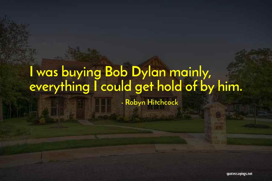 Fegyvernepper Quotes By Robyn Hitchcock Fegyvernepper Quotes By Robyn Hitchcock