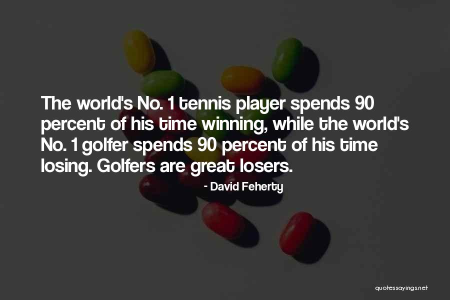 Feherty Golf Quotes By David Feherty Feherty Golf Quotes By David Feherty