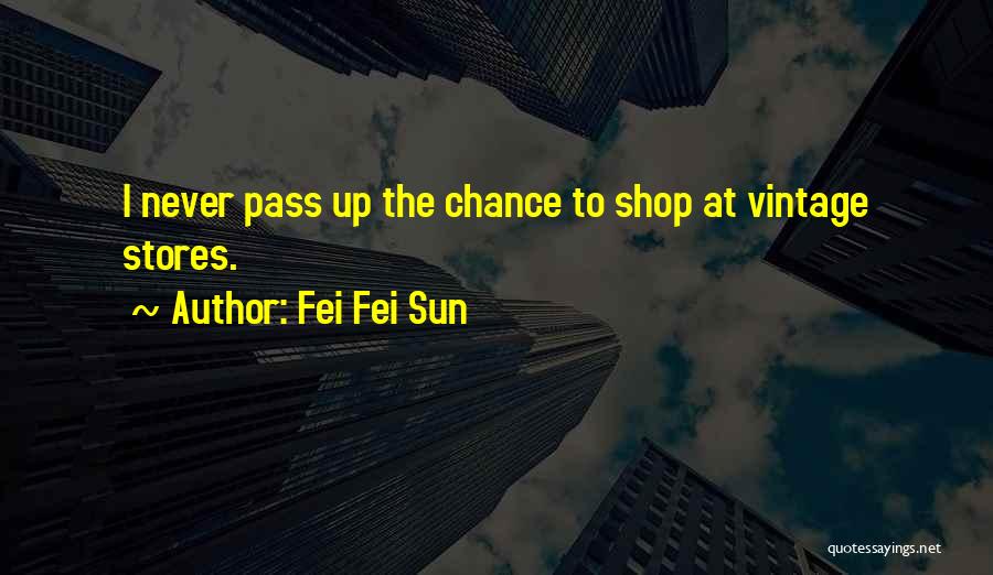 Fei Fei Sun Quotes 1494021