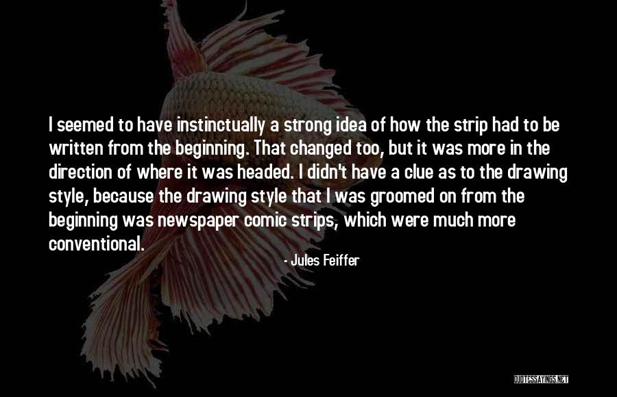 Feiffer Jules Quotes By Jules Feiffer Feiffer Jules Quotes By Jules Feiffer