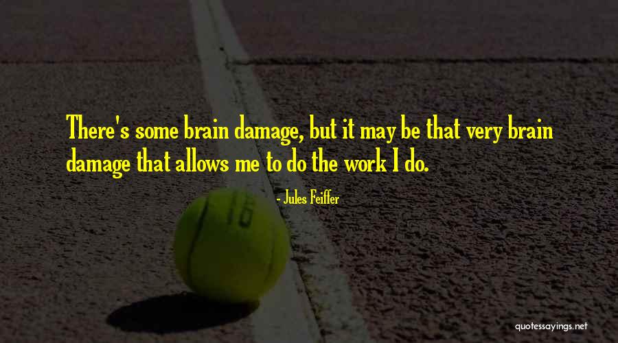 Feiffer Jules Quotes By Jules Feiffer Feiffer Jules Quotes By Jules Feiffer