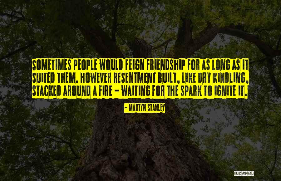 Feign Quotes By Martyn Stanley Feign Quotes By Martyn Stanley