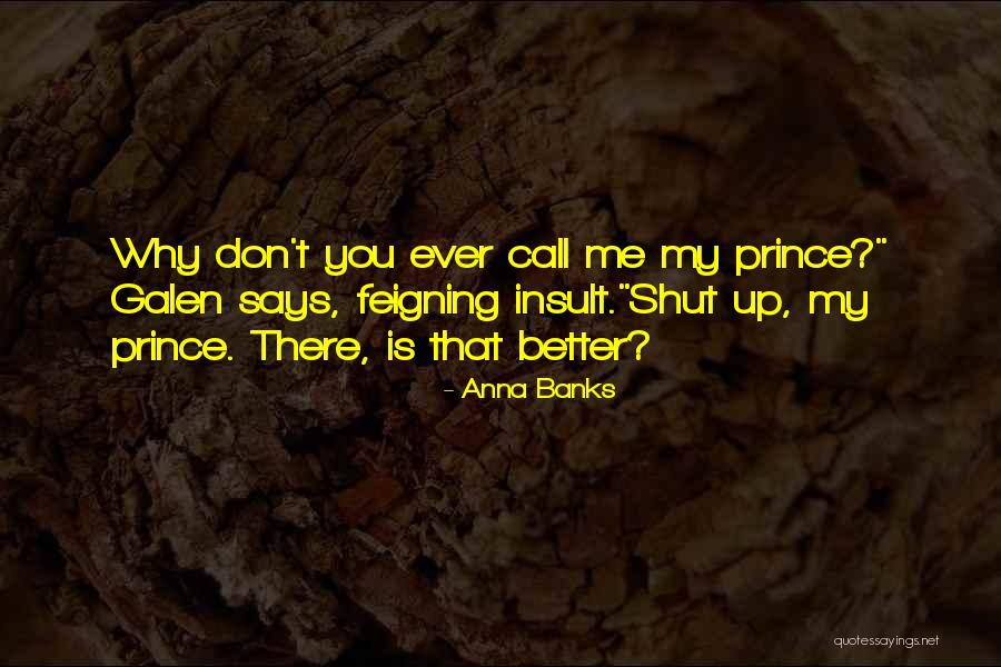 Feigning Quotes By Anna Banks