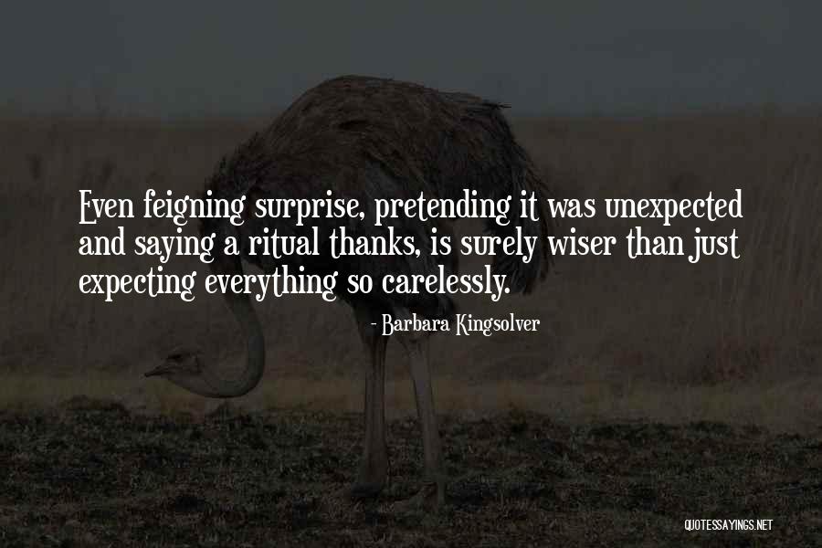 Feigning Quotes By Barbara Kingsolver Feigning Quotes By Barbara Kingsolver