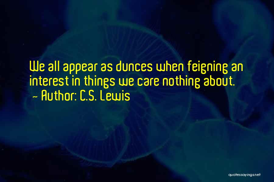 Feigning Quotes By C.S. Lewis