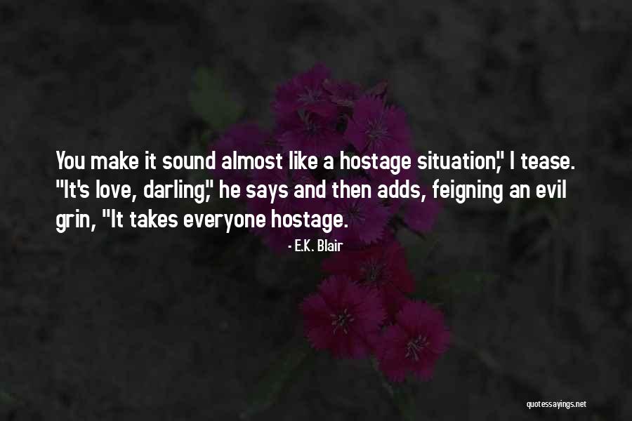 Feigning Quotes By E.K. Blair Feigning Quotes By E.K. Blair