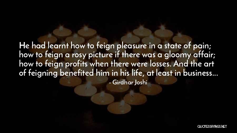 Feigning Quotes By Girdhar Joshi Feigning Quotes By Girdhar Joshi