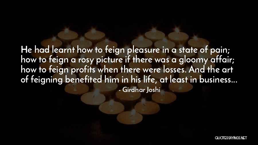 Feigning Quotes By Girdhar Joshi