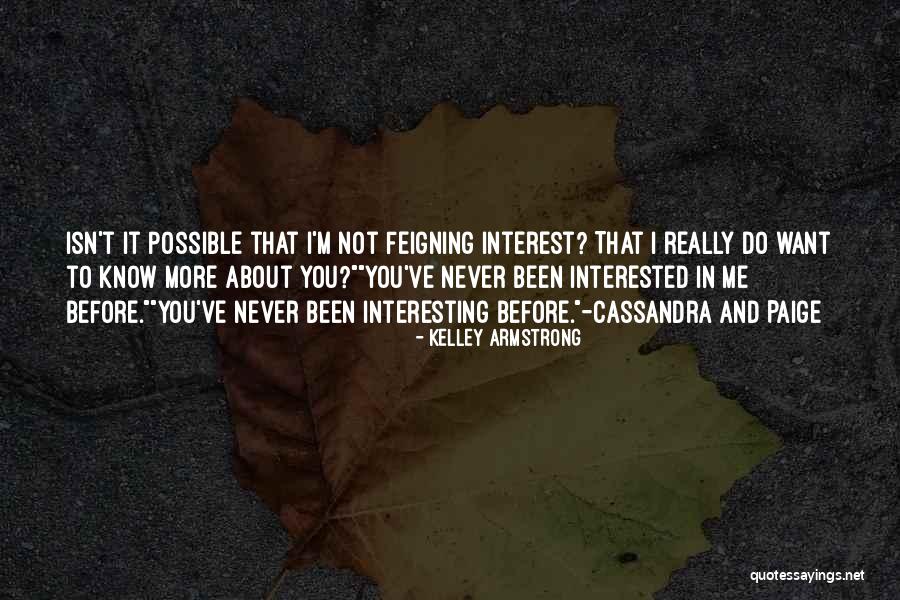 Feigning Quotes By Kelley Armstrong Feigning Quotes By Kelley Armstrong