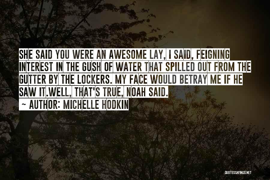 Feigning Quotes By Michelle Hodkin