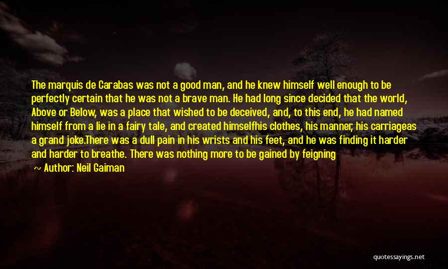Feigning Quotes By Neil Gaiman