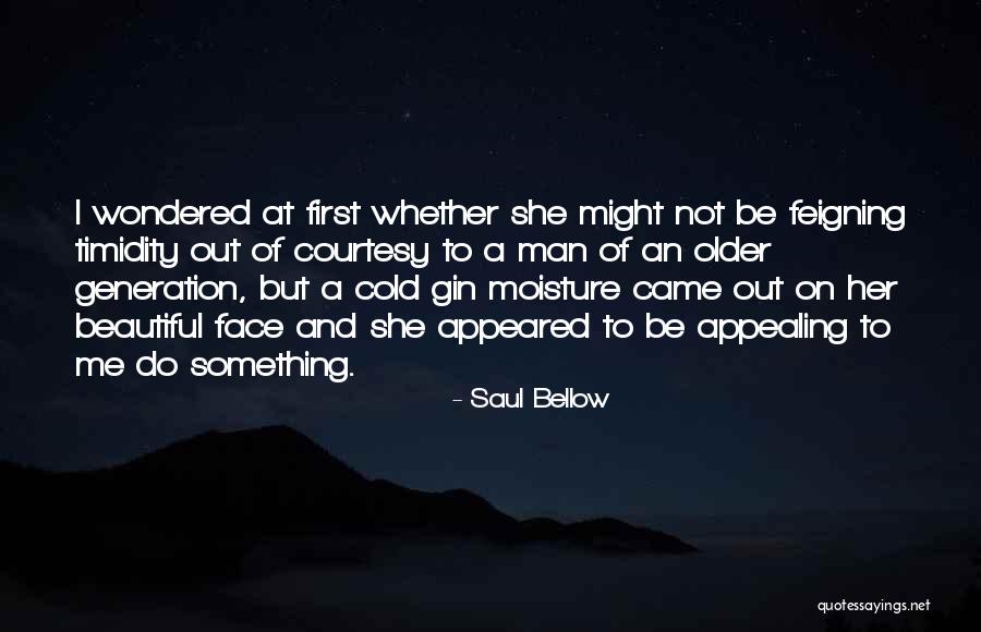 Feigning Quotes By Saul Bellow