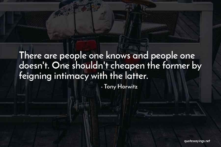 Feigning Quotes By Tony Horwitz