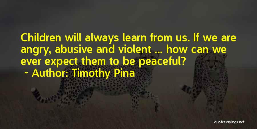 Feike Quotes By Timothy Pina