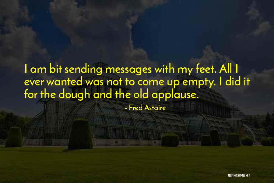 Feiling Horses Quotes By Fred Astaire Feiling Horses Quotes By Fred Astaire