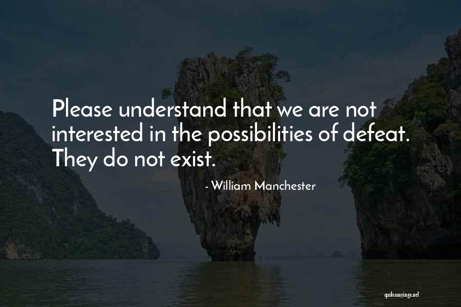 Feinend Quotes By William Manchester Feinend Quotes By William Manchester
