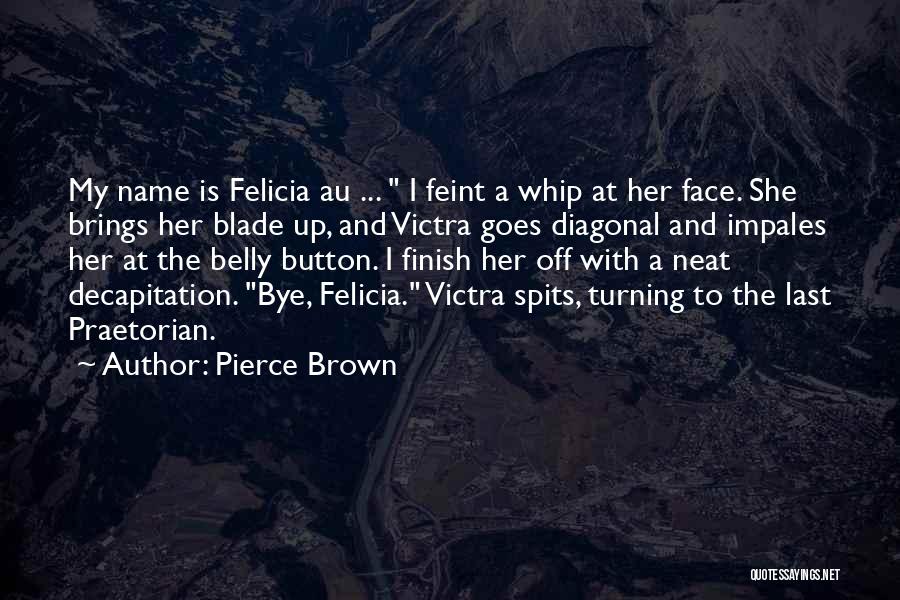 Feint Quotes By Pierce Brown