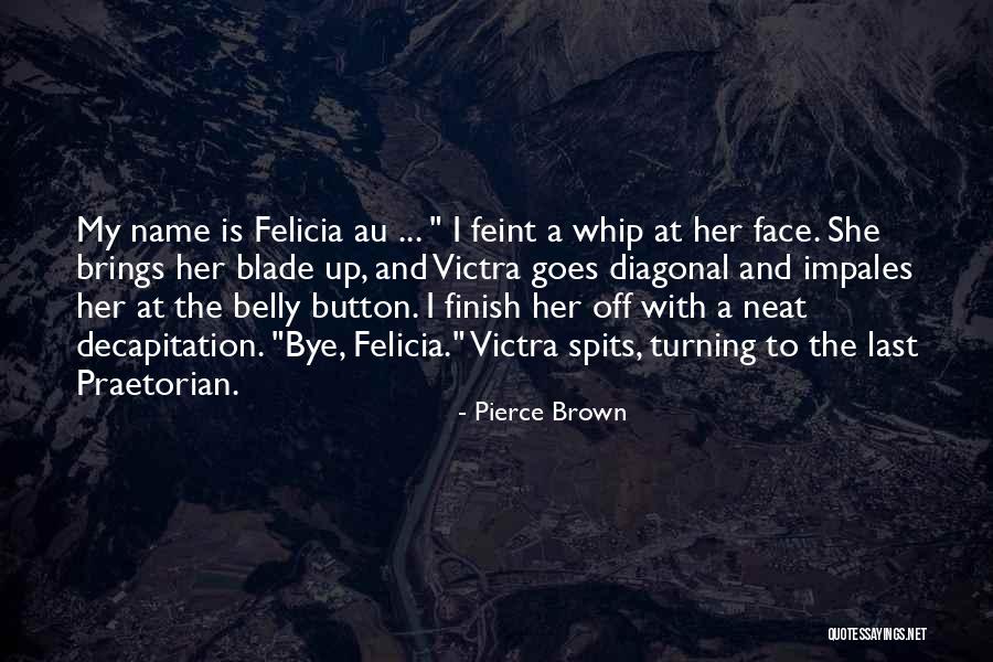 Feint Quotes By Pierce Brown