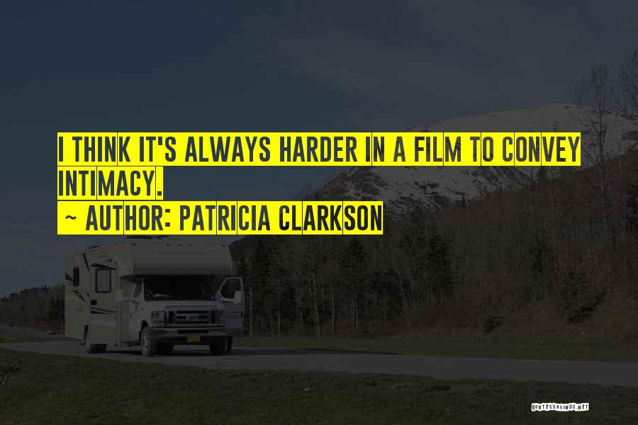 Feisal Alkazi Quotes By Patricia Clarkson
