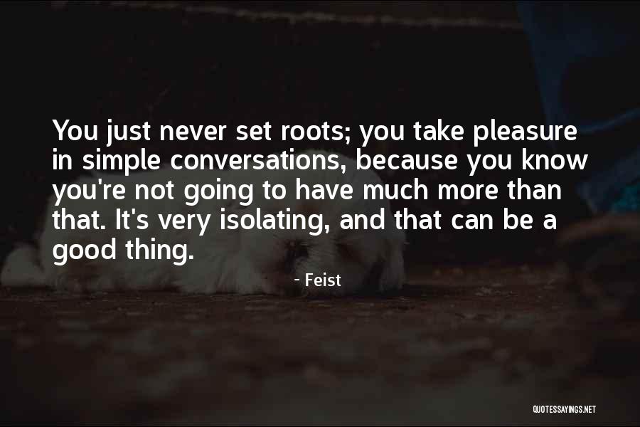 Feist Quotes 1302190 Feist Quotes 1302190