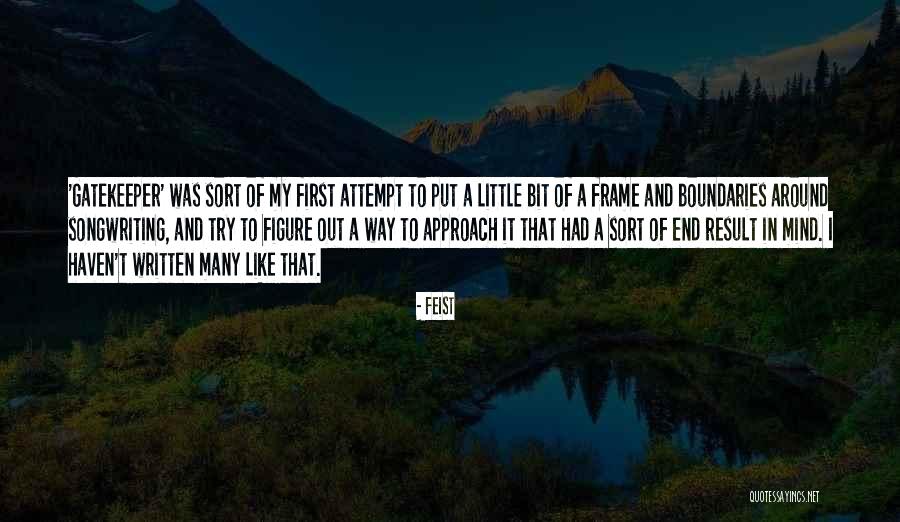 Feist Quotes 1359070 Feist Quotes 1359070