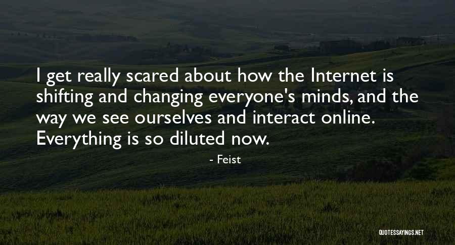 Feist Quotes 1750824 Feist Quotes 1750824