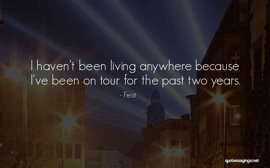 Feist Quotes 2095402 Feist Quotes 2095402