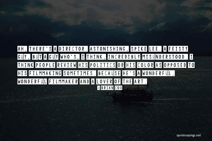 Feisty Quotes By Brian Cox Feisty Quotes By Brian Cox