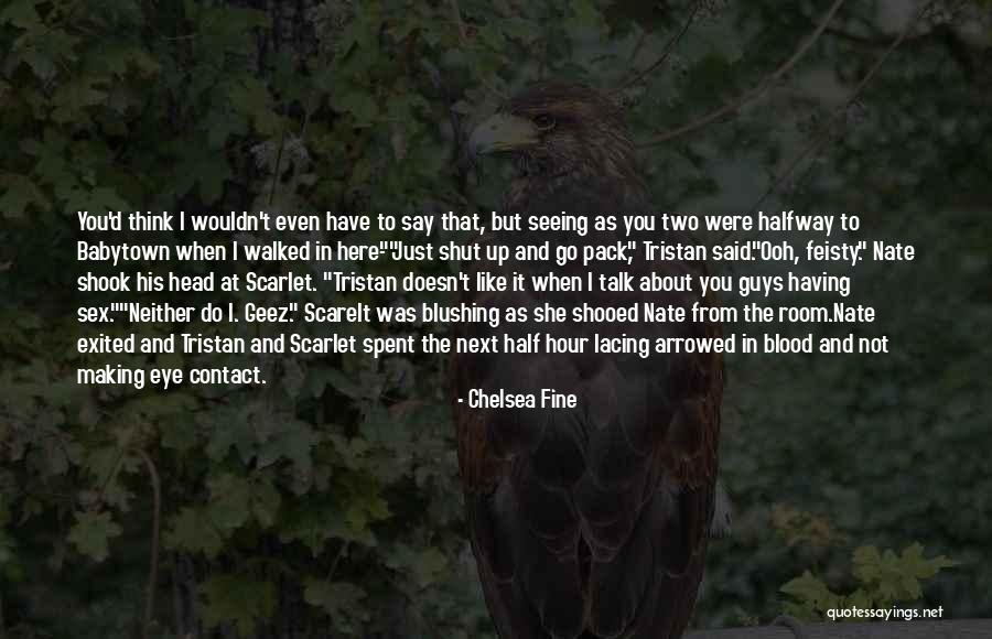 Feisty Quotes By Chelsea Fine Feisty Quotes By Chelsea Fine