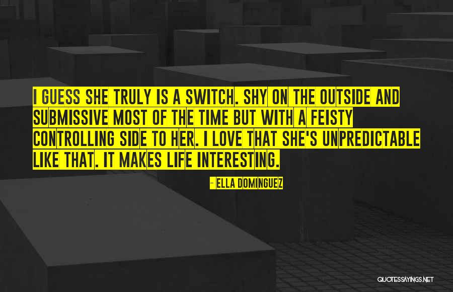 Feisty Quotes By Ella Dominguez Feisty Quotes By Ella Dominguez