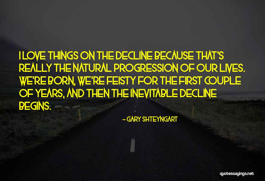 Feisty Quotes By Gary Shteyngart