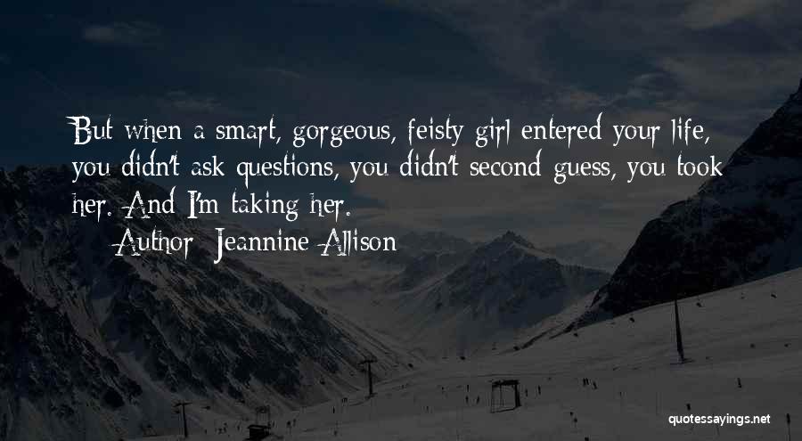 Feisty Quotes By Jeannine Allison