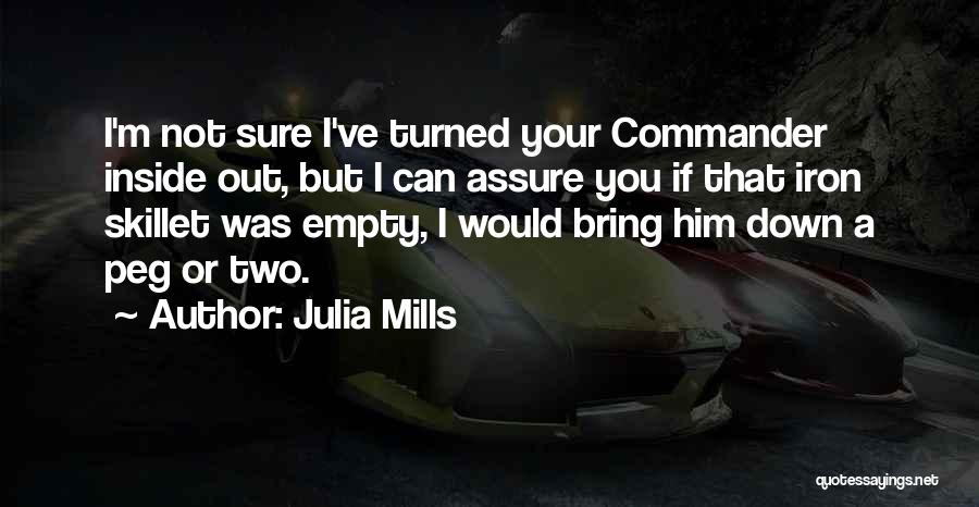 Feisty Quotes By Julia Mills
