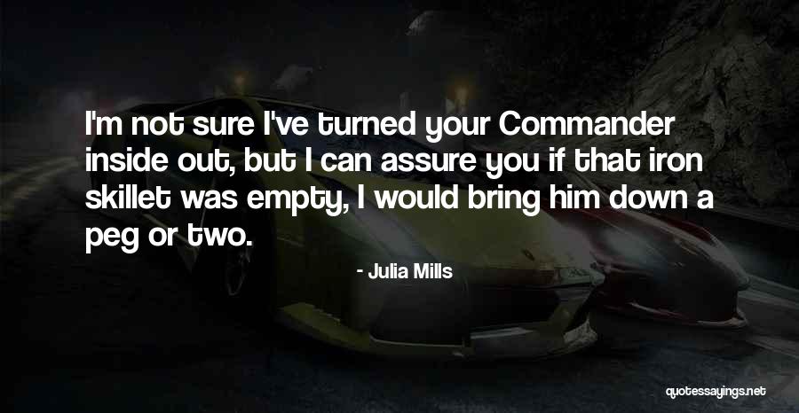 Feisty Quotes By Julia Mills