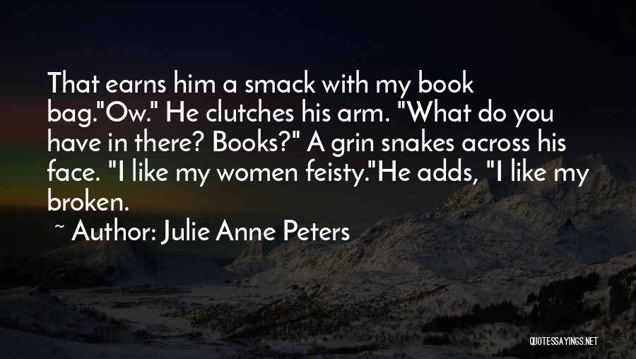 Feisty Quotes By Julie Anne Peters