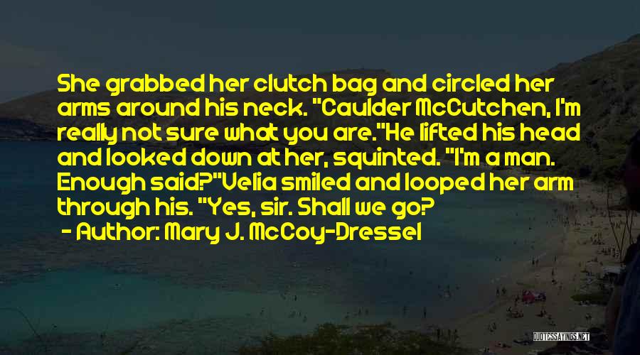 Feisty Quotes By Mary J. McCoy-Dressel