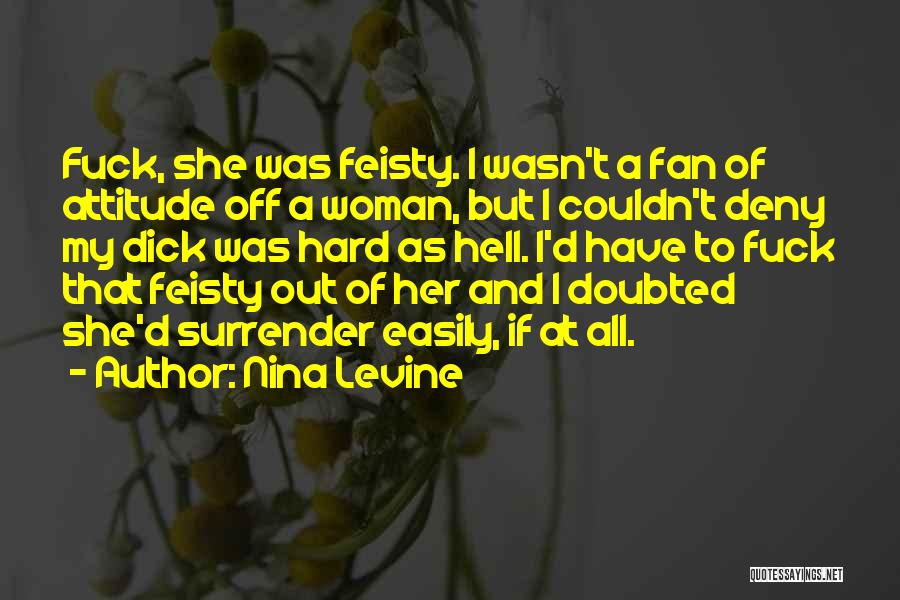 Feisty Quotes By Nina Levine