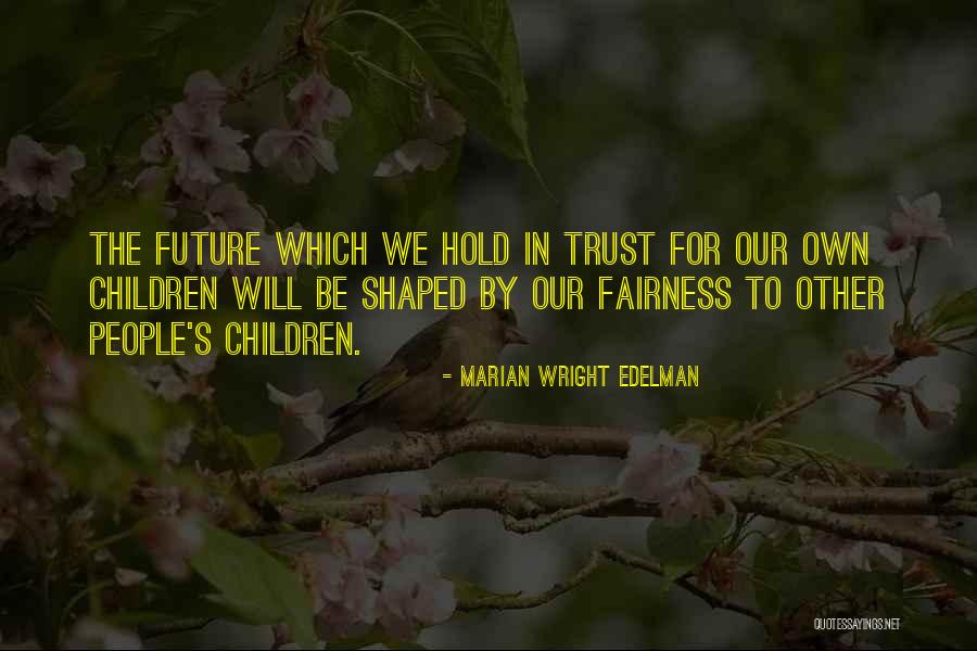 Feixiang Pleasanton Quotes By Marian Wright Edelman Feixiang Pleasanton Quotes By Marian Wright Edelman