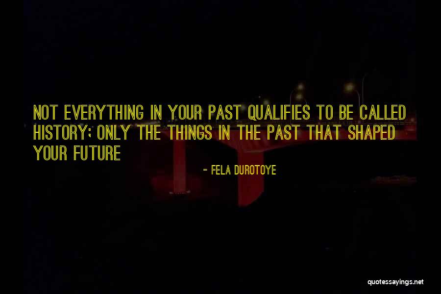 Fela Durotoye Quotes 1494322